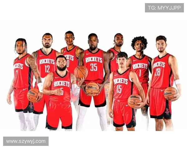 火箭队最新首发阵容分析及各位置球员表现 火箭队最新首发阵容分析及各位置球员表现